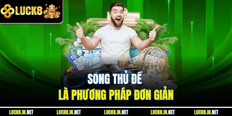 Song thủ đề là phương pháp đơn giản
